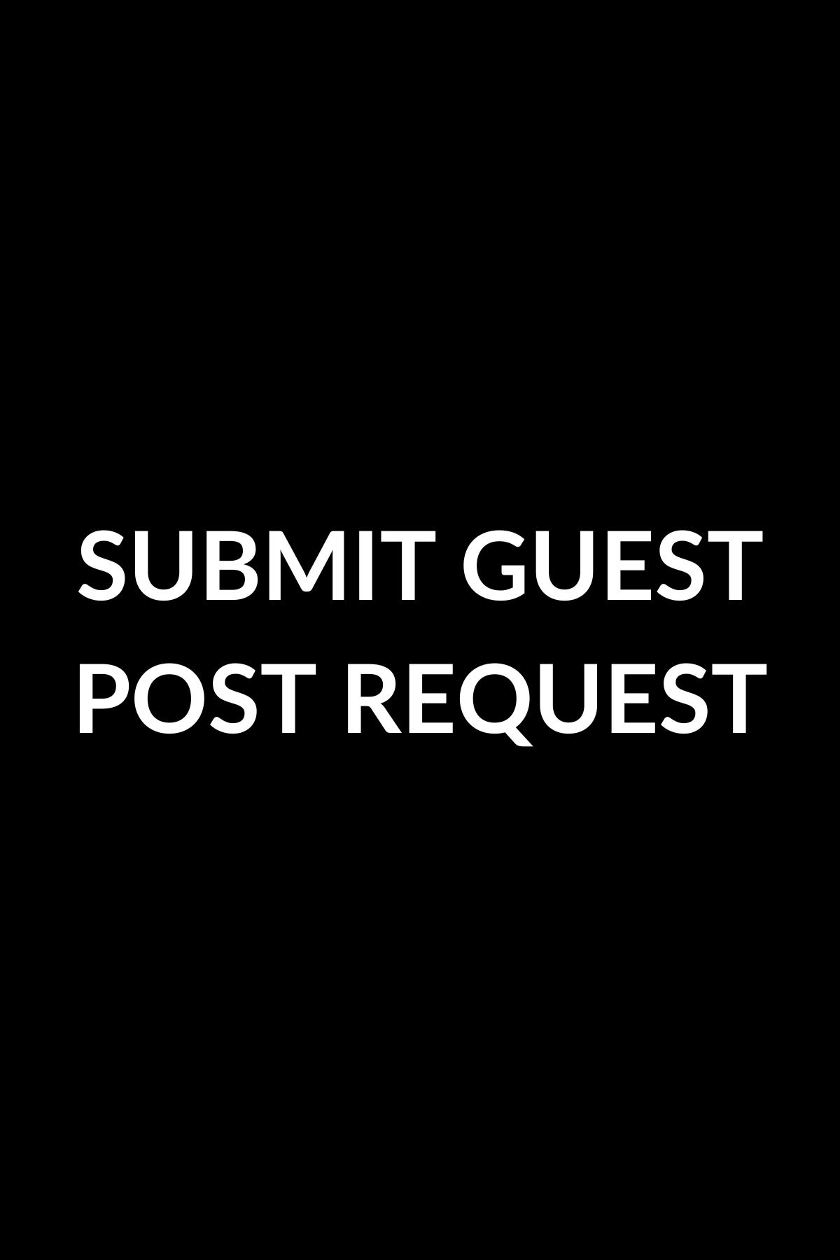 Guest Post Submissions